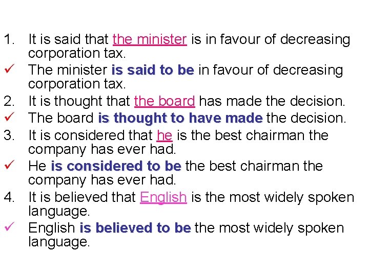 1. It is said that the minister is in favour of decreasing corporation tax.