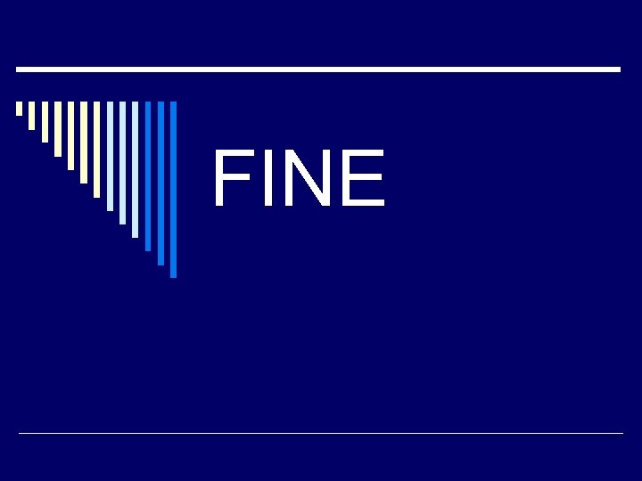 FINE 