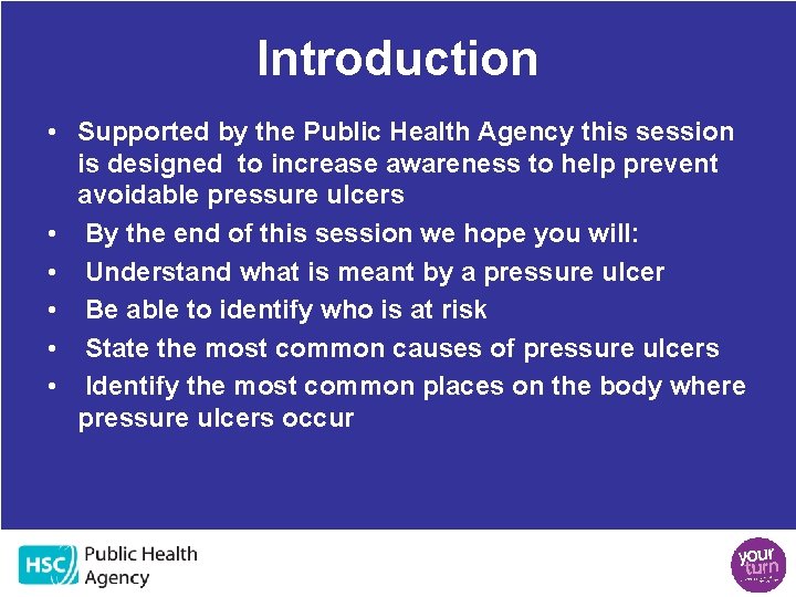 Introduction • Supported by the Public Health Agency this session is designed to increase