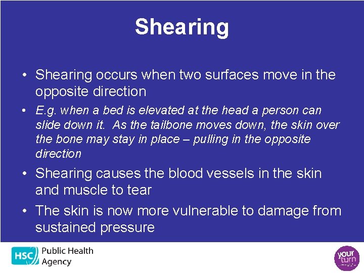 Shearing • Shearing occurs when two surfaces move in the opposite direction • E. Shearing • Shearing occurs when two surfaces move in the opposite direction • E.