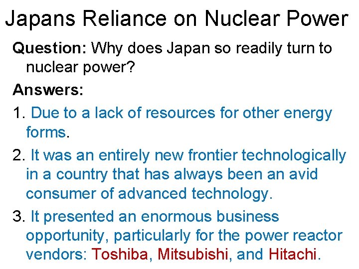 Japans Reliance on Nuclear Power Question: Why does Japan so readily turn to nuclear