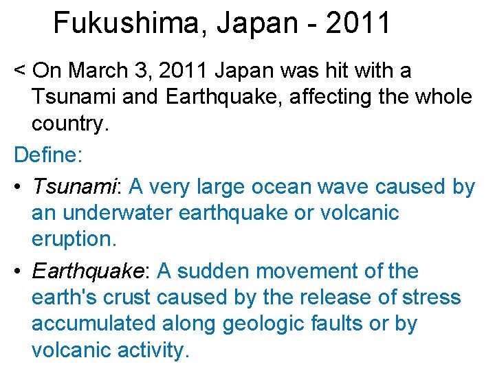 Fukushima, Japan - 2011 < On March 3, 2011 Japan was hit with a