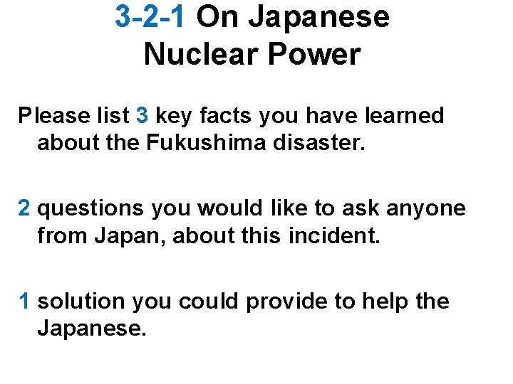 3 -2 -1 On Japanese Nuclear Power Please list 3 key facts you have