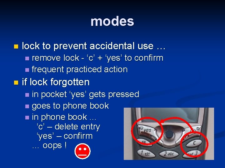 modes n lock to prevent accidental use … remove lock - ‘c’ + ‘yes’