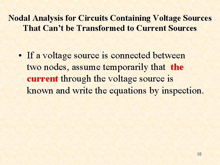 Nodal Analysis for Circuits Containing Voltage Sources That Can’t be Transformed to Current Sources