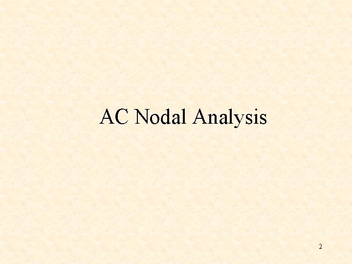 AC Nodal Analysis 2 