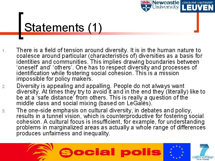 Statements (1) 1. 2. 3. There is a field of tension around diversity. It