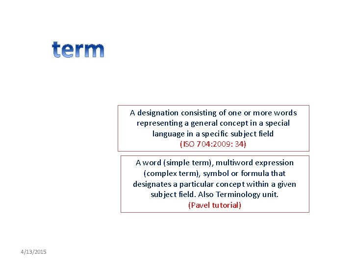 A designation consisting of one or more words representing a general concept in a
