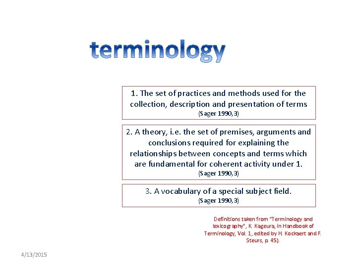 1. The set of practices and methods used for the collection, description and presentation