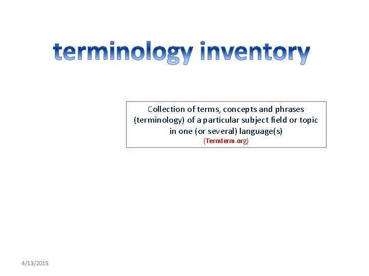 Collection of terms, concepts and phrases (terminology) of a particular subject field or topic