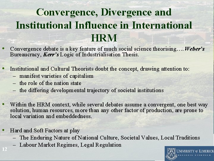 Convergence, Divergence and Institutional Influence in International HRM • Convergence debate is a key Convergence, Divergence and Institutional Influence in International HRM • Convergence debate is a key
