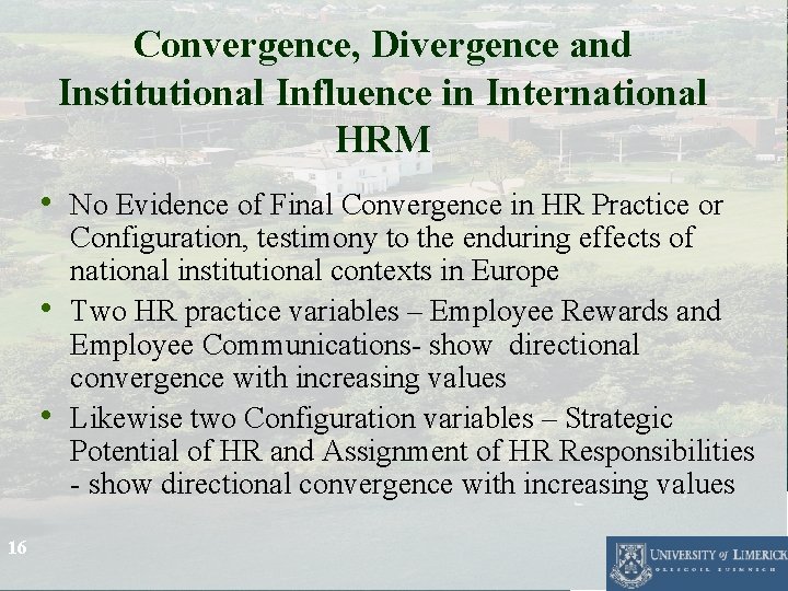 Convergence, Divergence and Institutional Influence in International HRM • No Evidence of Final Convergence