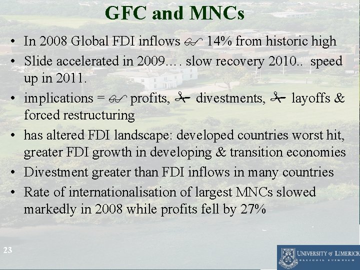 GFC and MNCs • In 2008 Global FDI inflows 14% from historic high • GFC and MNCs • In 2008 Global FDI inflows 14% from historic high •