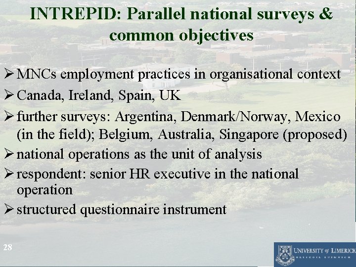 INTREPID: Parallel national surveys & common objectives Ø MNCs employment practices in organisational context