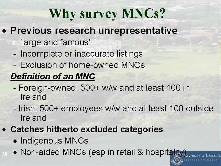 Why survey MNCs? · Previous research unrepresentative - ‘large and famous’ - Incomplete or