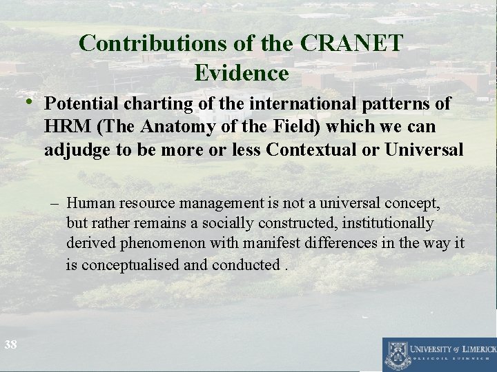 Contributions of the CRANET Evidence • Potential charting of the international patterns of HRM Contributions of the CRANET Evidence • Potential charting of the international patterns of HRM