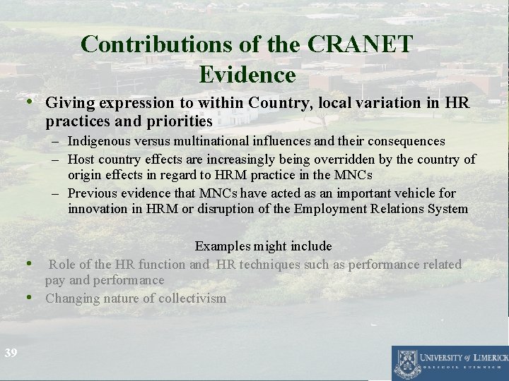 Contributions of the CRANET Evidence • Giving expression to within Country, local variation in