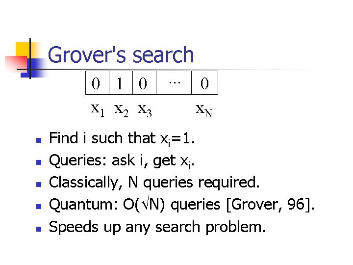 Grover's search 0 1 0. . . 0 x 1 x 2 x 3