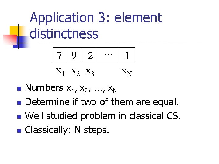 Application 3: element distinctness 7 9 2. . . 1 x 2 x 3