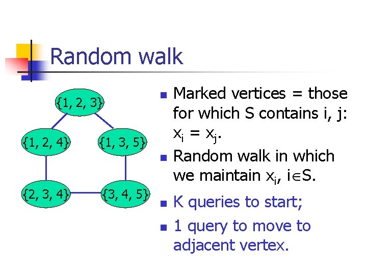 Random walk {1, 2, 3} {1, 2, 4} n {1, 3, 5} n {2,