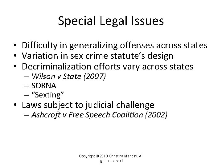 Special Legal Issues • Difficulty in generalizing offenses across states • Variation in sex