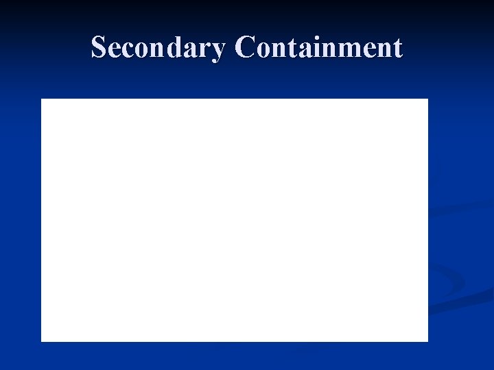 Secondary Containment 