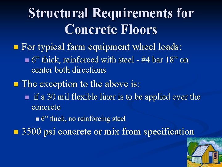 Structural Requirements for Concrete Floors n For typical farm equipment wheel loads: n n