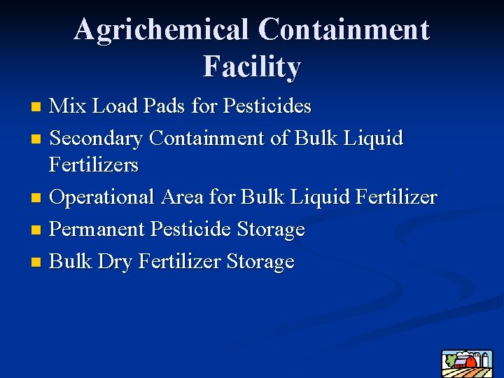 Agrichemical Containment Facility Mix Load Pads for Pesticides n Secondary Containment of Bulk Liquid