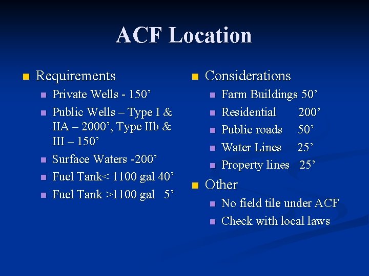 ACF Location n Requirements n n n Private Wells - 150’ Public Wells –