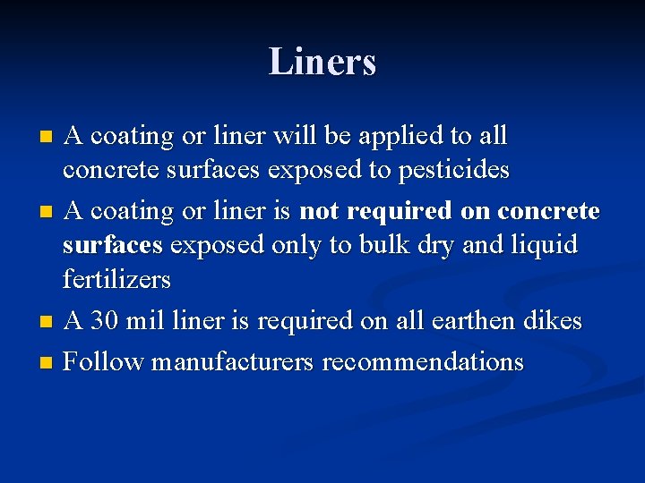 Liners A coating or liner will be applied to all concrete surfaces exposed to