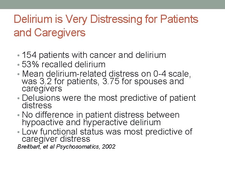 Delirium is Very Distressing for Patients and Caregivers • 154 patients with cancer and