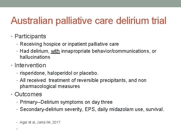 Australian palliative care delirium trial • Participants • Receiving hospice or inpatient palliative care