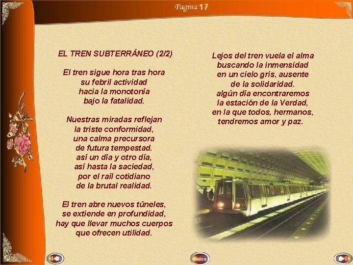 17 EL TREN SUBTERRÁNEO (2/2) El tren sigue hora tras hora su febril actividad