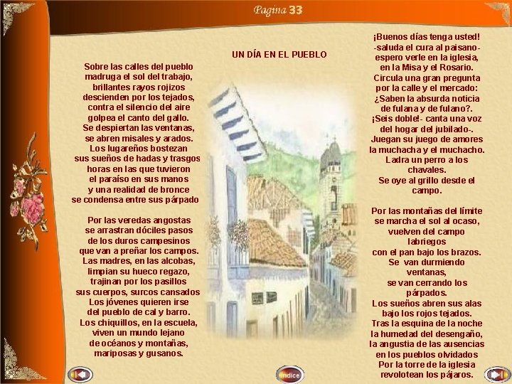 33 UN DÍA EN EL PUEBLO Sobre las calles del pueblo madruga el sol