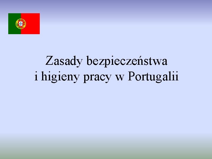 Zasady bezpieczeństwa i higieny pracy w Portugalii 