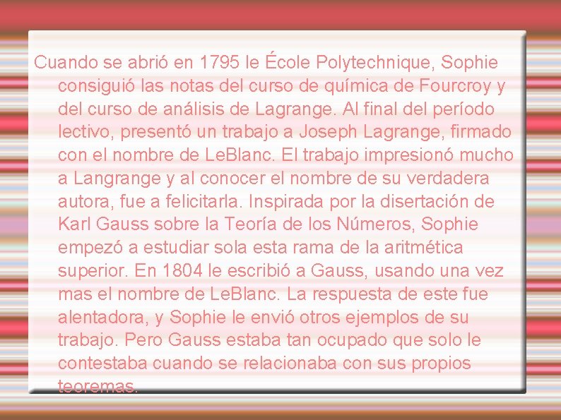 Cuando se abrió en 1795 le École Polytechnique, Sophie consiguió las notas del curso