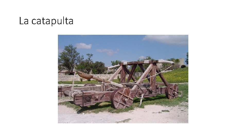 La catapulta 