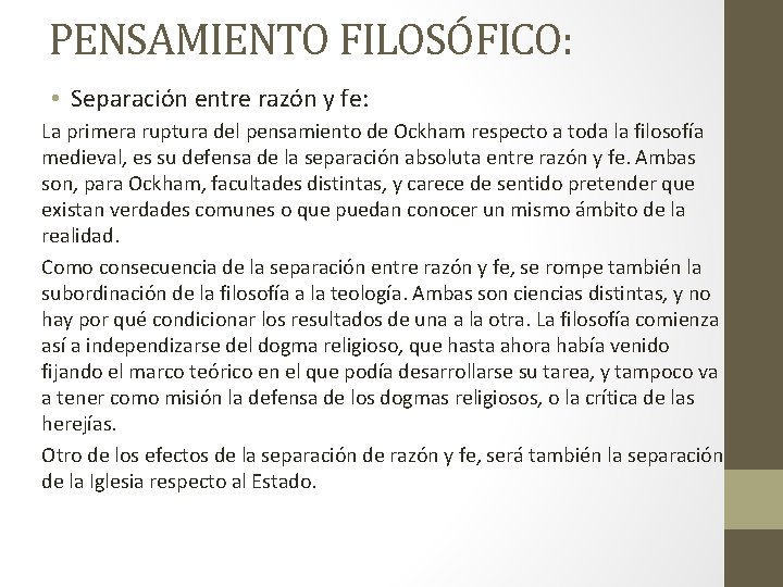 PENSAMIENTO FILOSÓFICO: • Separación entre razón y fe: La primera ruptura del pensamiento de