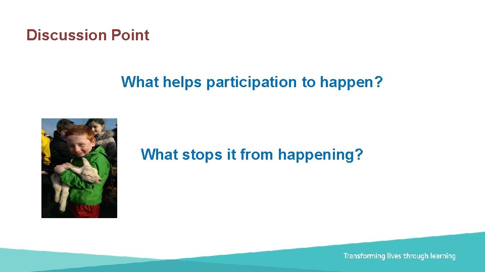 Discussion Point What helps participation to happen? What stops it from happening? Document title