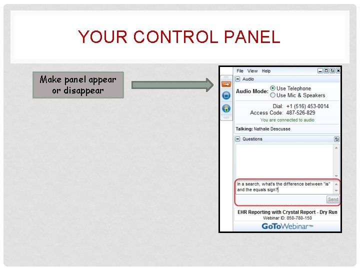 YOUR CONTROL PANEL Make panel appear or disappear 