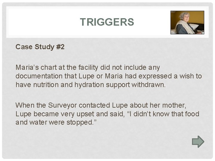 TRIGGERS Case Study #2 Maria’s chart at the facility did not include any documentation