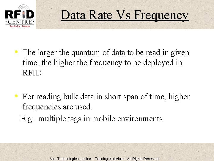 Data Rate Vs Frequency • The larger the quantum of data to be read