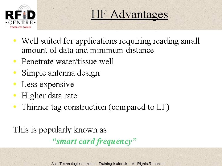 HF Advantages • Well suited for applications requiring reading small • • • amount