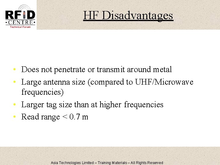 HF Disadvantages • Does not penetrate or transmit around metal • Large antenna size