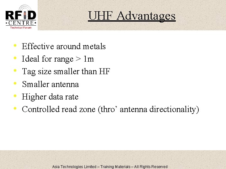 UHF Advantages • • • Effective around metals Ideal for range > 1 m