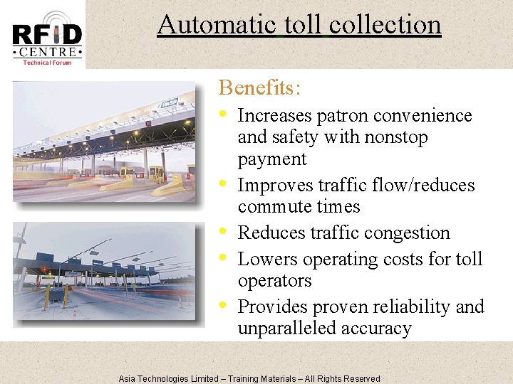 Automatic toll collection Benefits: • • • Increases patron convenience and safety with nonstop