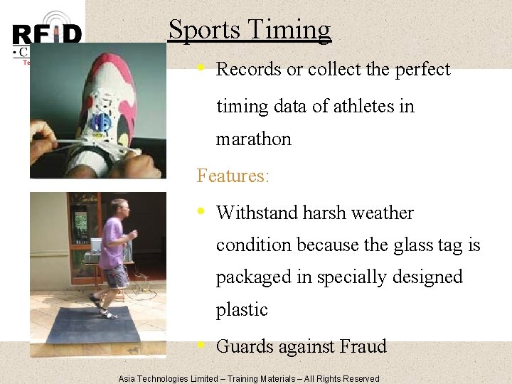 Sports Timing • Records or collect the perfect timing data of athletes in marathon