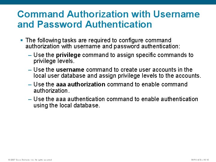 Command Authorization with Username and Password Authentication § The following tasks are required to