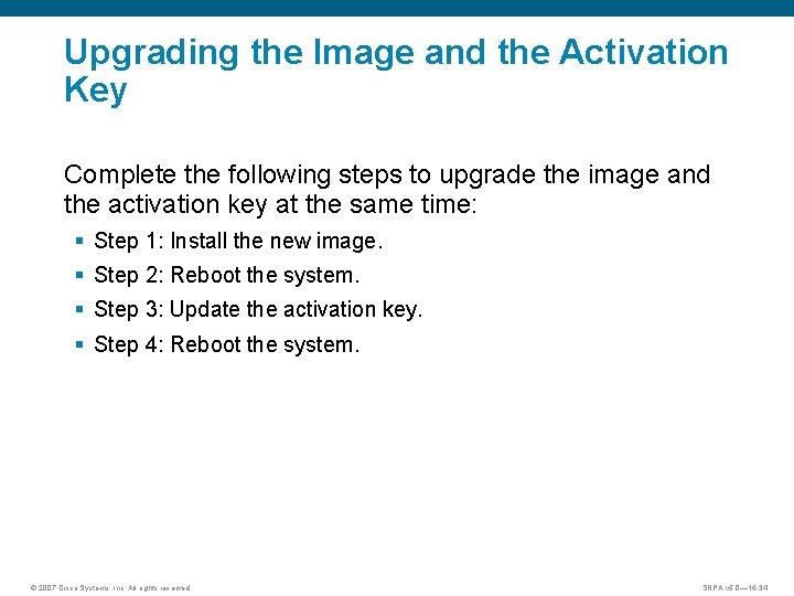 Upgrading the Image and the Activation Key Complete the following steps to upgrade the