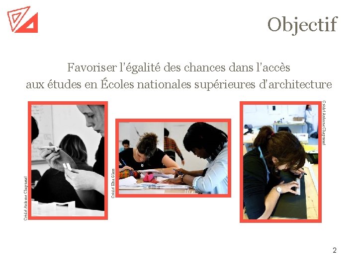 Objectif Favoriser l’égalité des chances dans l’accès aux études en Écoles nationales supérieures d’architecture